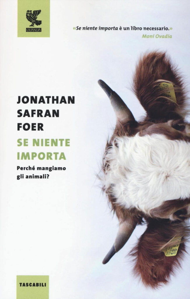 Libri sulla scelta vegan: Se niente importa. Perché mangiamo gli animali?